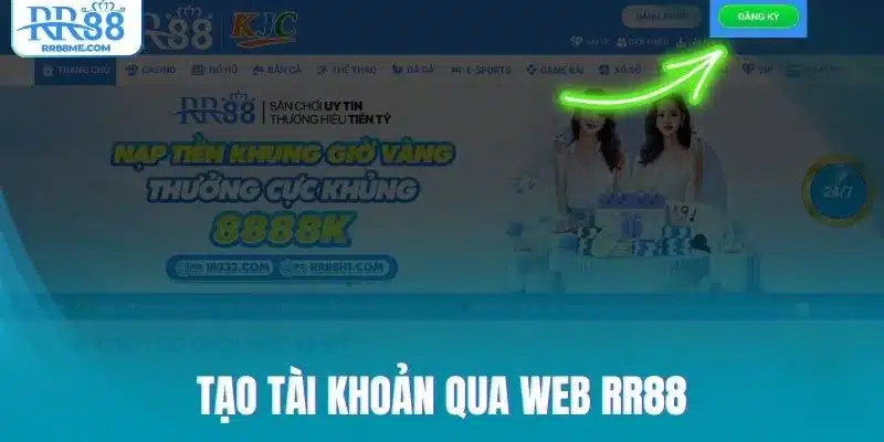 Tạo tài khoản qua web RR88